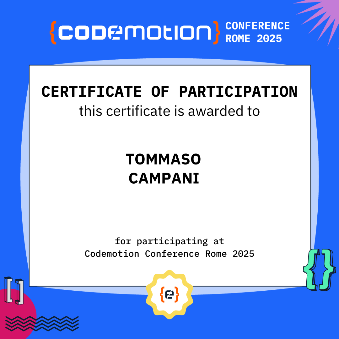 Codemotion Roma 25 - The top Event for Developers! Explore the latest trends of backend, frontend, DevOps, and AI/ML
in two thrilling days of talks, keynotes, and panels!